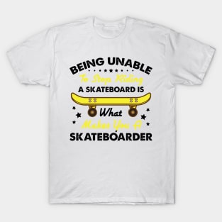 Skateboard Quote - Skate T-Shirt